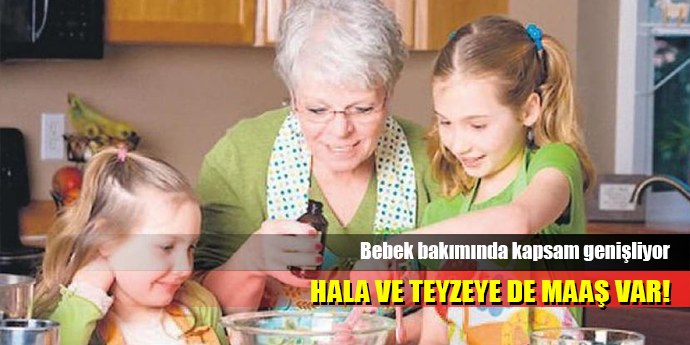 HALA VE TEYZEYE DE MAAŞ VAR