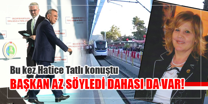 TATLI’DAN ZEHİR ZEMBEREK ‘SELÇUK’ AÇIKLAMASI