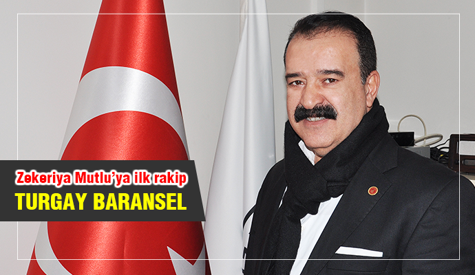 TURGAY BARANSEL ESNAF BİRLİĞİNE ADAYLIĞINI AÇIKLADI