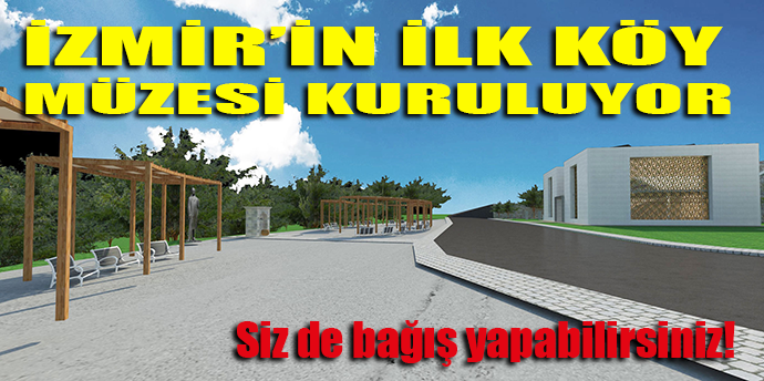 İzmir’in ilk köy müzesi Buca’da kuruluyor