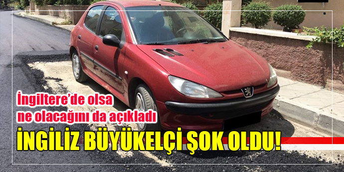 İNGİLİZ BÜYÜKELÇİYİ ŞOK EDEN GÖRÜNTÜ!