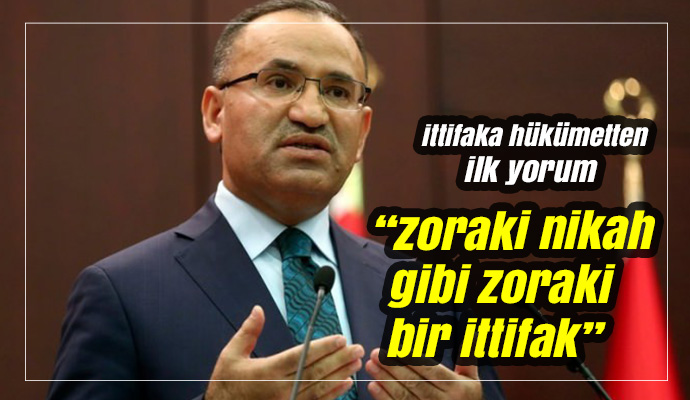 CHP, İyi Parti, DP ve Saadet Partisi ittifakına hükümetten ilk yorum