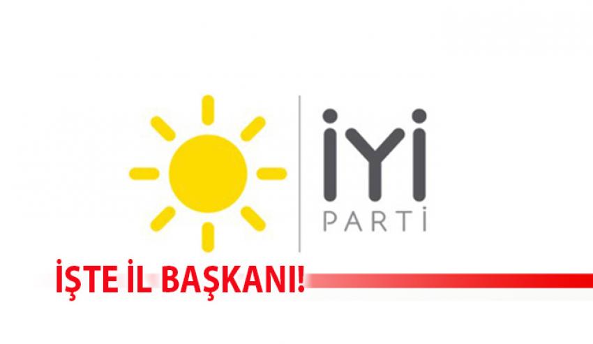 İYİ PARTİ'NİN İZMİR BAŞKANI BELLİ OLDU!