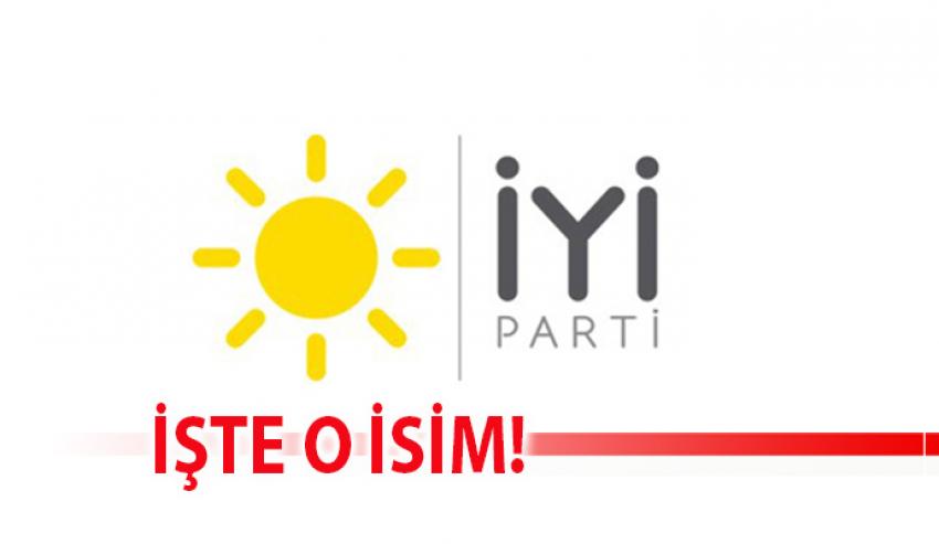 İYİ PARTİ'NİN MECLİS BAŞKAN ADAYI BELLİ OLDU!