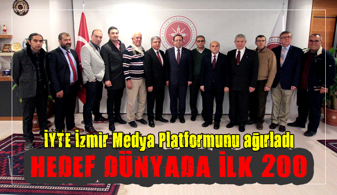 İYTE KAPILARINI İZMİR MEDYA PLATFORMUNA AÇTI
