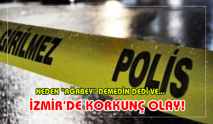 AĞABEY DEMEDİĞİ İÇİN DEHŞET SAÇTI!