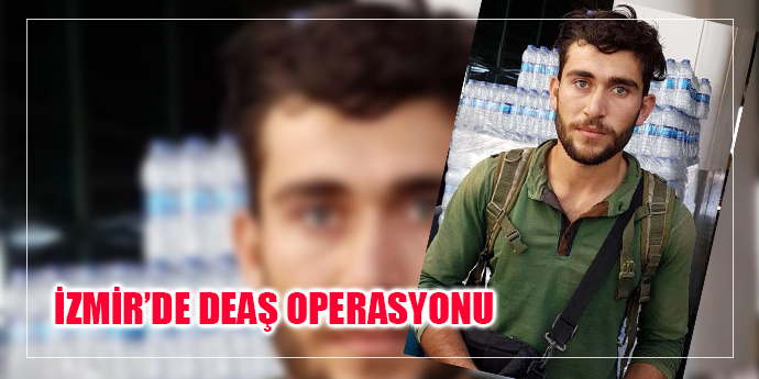 İzmir’de DEAŞ üyesi yakalandı