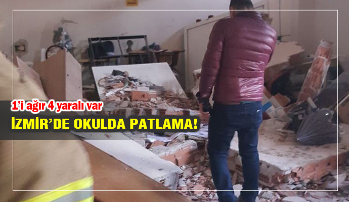 İzmir’de okulda patlama: 1’i ağır 4 yaralı