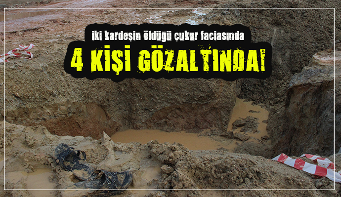 MİNİK KARDEŞLERİN ÖLÜMÜNE 4 GÖZALTI!
