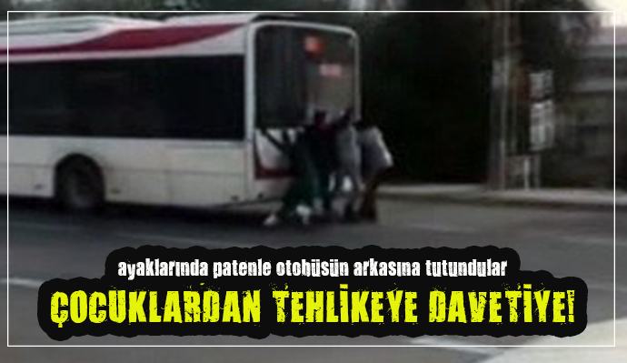 İZMİR'DE PATENLE TEHLİKELİ YOLCULUK!