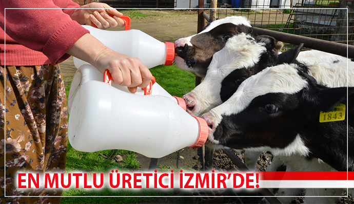 EN MUTLU SÜT ÜRETİCİLERİ İZMİR'DE