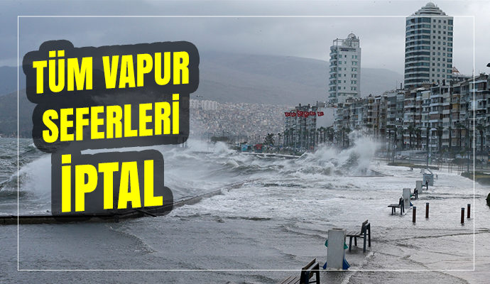DİKKAT! TÜM VAPUR SEFERLERİ İPTAL