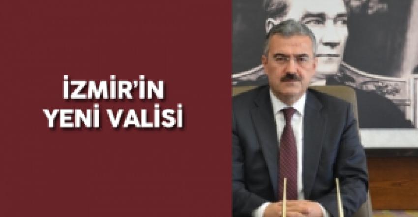 YENİ İZMİR VALİSİ BELLİ OLDU