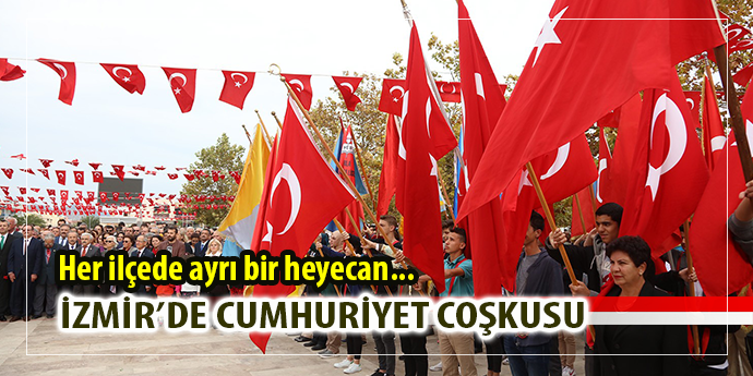 Cumhuriyet coşkusu İzmir’in ilçelerini sardı