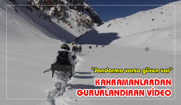 Kahramanlardan gururlandıran video, “Jandarma varsa güven var”