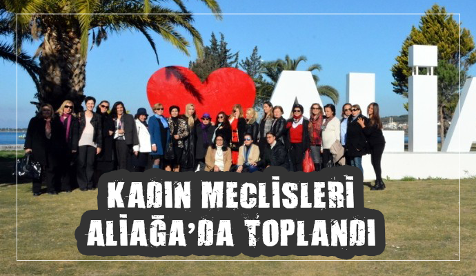Kadın Meclisinden Aliağa’ya ziyaret
