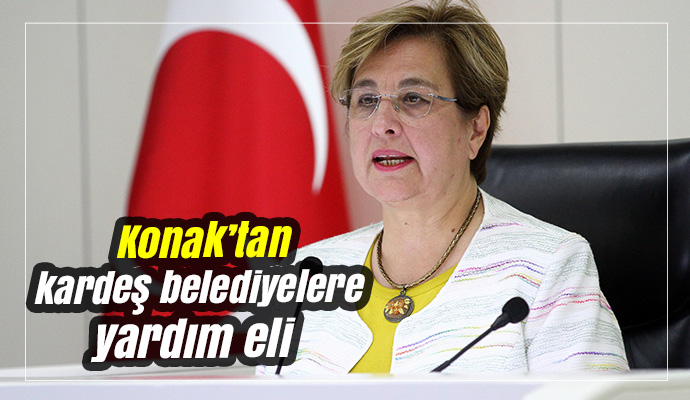 Konak’tan kardeş belediyelere yardım eli