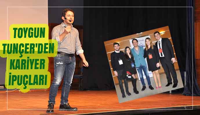 TOYGUN TUNÇER'DEN KARİYER İPUÇLARI