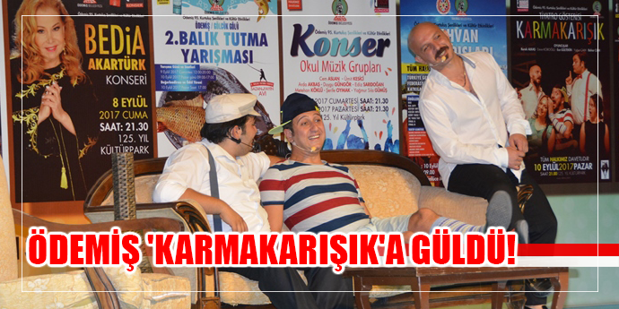 ÖDEMİŞ 'KARMAKARIŞIK'A GÜLDÜ!