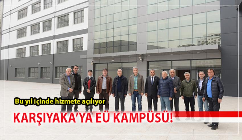 Ege Üniversitesi, yeni yerleşkesi ile yakında Karşıyaka’da