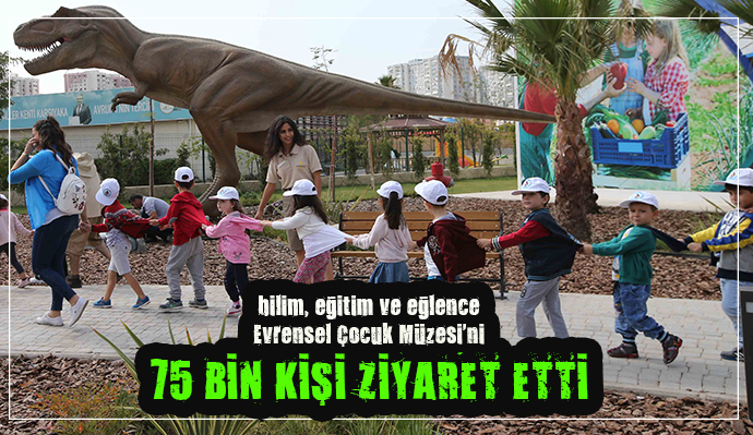 Evrensel Çocuk Müzesi’ne 75 bin ziyaretçi