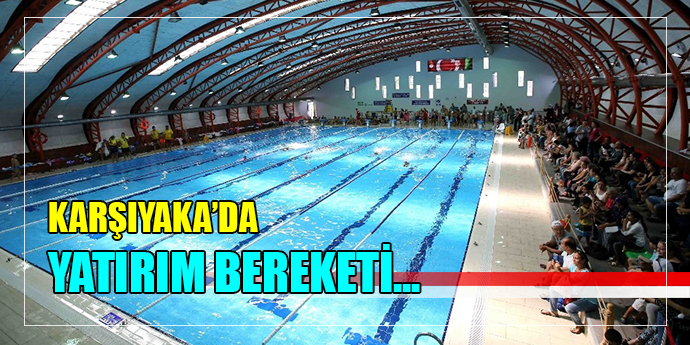 Karşıyaka’da yatırım bereketi