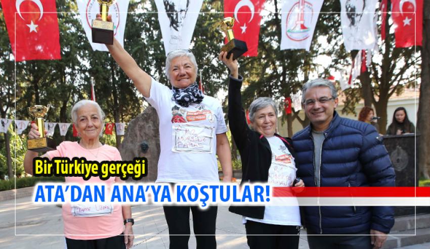 Ata’dan Ana’ya koştular