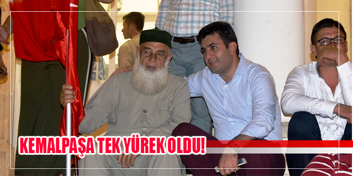 15 TEMMUZ MİLLİ BİRLİK VE DEMOKRASİ GÜNÜ KEMALPAŞA'DA KUTLANDI