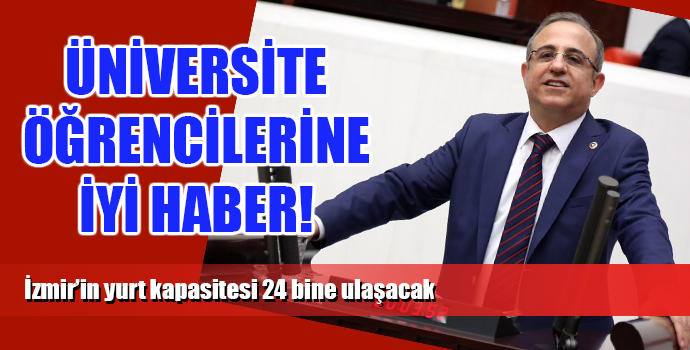 İZMİR'İN YURT SORUNU KALMAYACAK