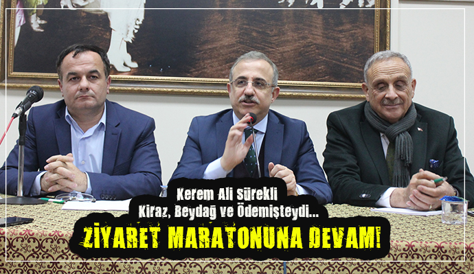 SÜREKLİ, YOĞUN ZİYARET MARATONUNA HIZ KESMEDEN DEVAM EDİYOR