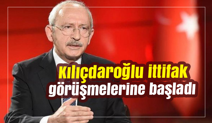 Kılıçdaroğlu ittifak görüşmelerine başladı!