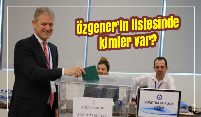 Özgener’in listesinde kimler var?