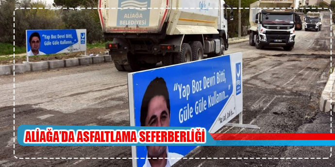 Aliağa’da asfaltlama seferberliği