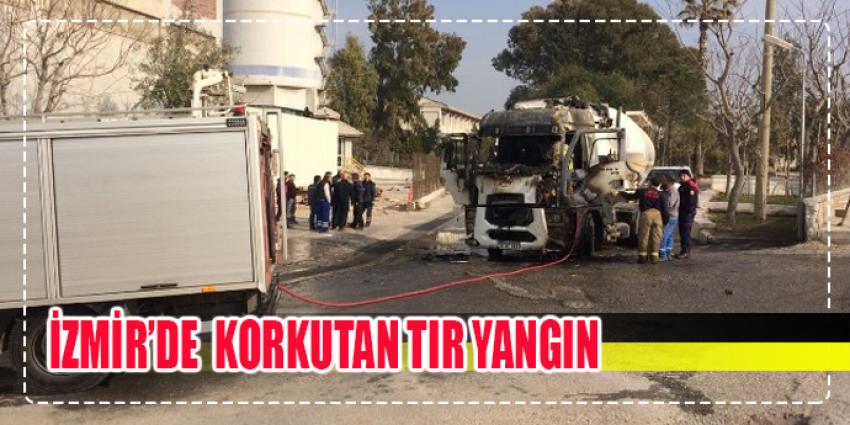 İzmir’de korkutan TIR yangını