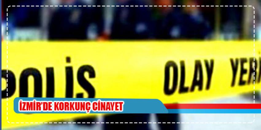 İzmir’de cinayet