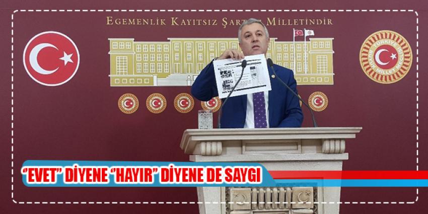 CHP’li Arık: “‘Evet’ diyene de, ‘hayır’ diyene de saygı gösterilmeli”