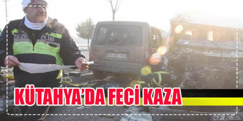 KÜTAHYA'DA FECİ KAZA