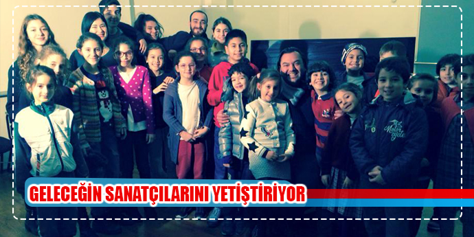 Geleceğin sanatçılarını yetiştiriyor