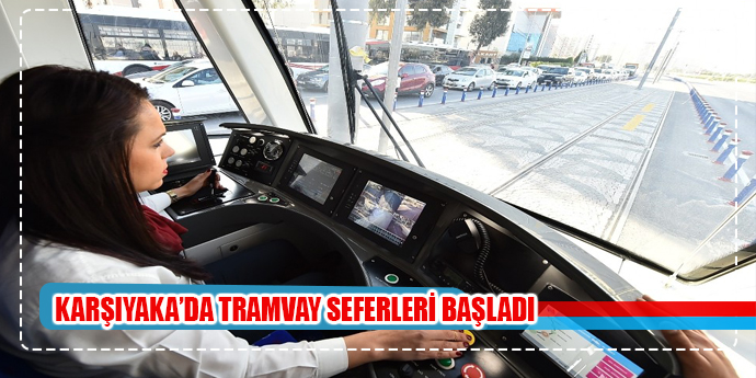 Karşıyaka’da tramvayı seferleri başladı