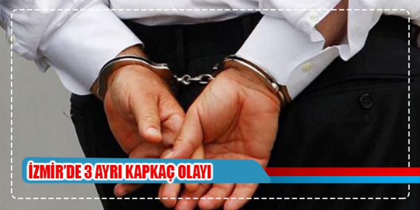 İzmir’de 3 ayrı kapkaç olayını yapan şahıs yakalandı