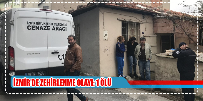 İzmir’de karbonmonoksit zehirlenmesi: 1 ölü