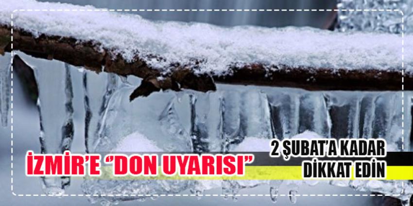 İZMİR'E DON UYARISI GELDİ