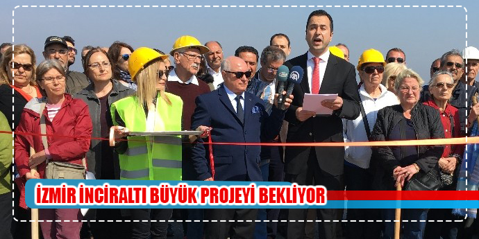 Kurdele ve makas hazır, İnciraltı büyük projeyi bekliyor