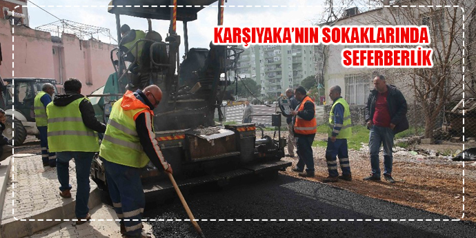 Karşıyaka sokaklarında seferberlik