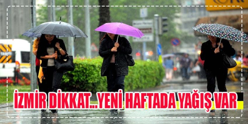 İZMİR DİKKAT... BU HAFTA YAĞMUR VAR