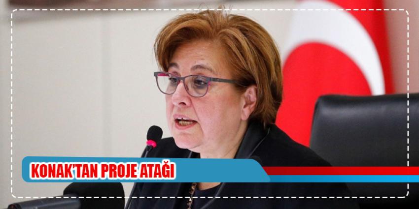 Konak’tan proje atağı