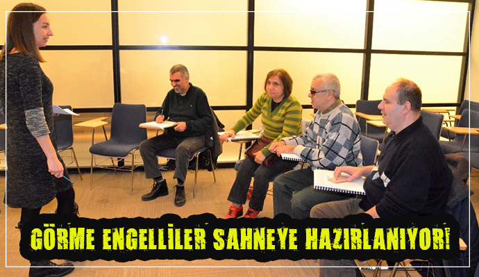 Görme engelliler sahneye hazırlanıyor