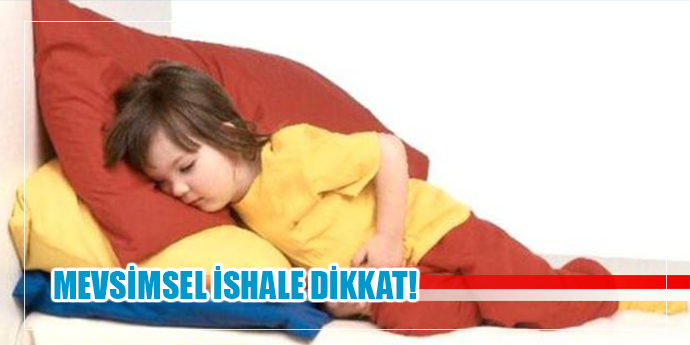 Mevsimsel ishal için alınacak önlemler