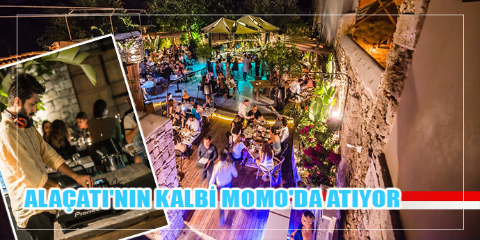 ALAÇATI'NIN KALBİ MOMO'DA ATIYOR