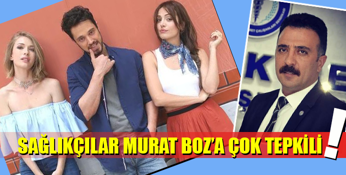 SAĞLIKÇILAR MURAT BOZ'A NEDEN TEPKİLİ?